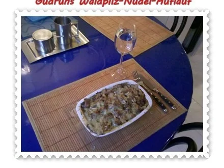 Rezept: Nudeln: Nudel-Waldpilz-Gratin â la Gudrun Bild Nr. 11 Nudeln: Nudel-Waldpilz-Gratin â la Gudrun - Rezept - Bild Nr. 11