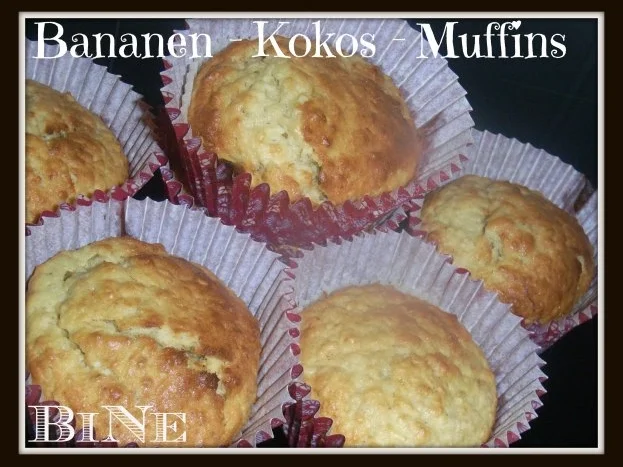 BiNe` S BANANEN - KOKOS - MUFFINS - Rezept