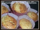 BiNe` S BANANEN - KOKOS - MUFFINS - Rezept
