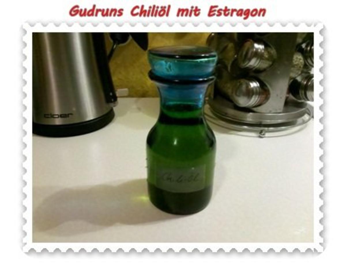 Öl: Chiliöl mit Estragon - Rezept