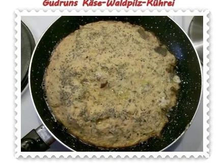 Rezept: Eier: Käse-Waldpilzrührei - Entgiften - Entsäuern - Entschlacken! Bild Nr. 7 Eier: Käse-Waldpilzrührei - Entgiften - Entsäuern - Entschlacken! - Rezept - Bild Nr. 7