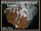 Rezept: BiNe` S SCHOKOLADENKUCHEN MIT KOKOS BiNe` S SCHOKOLADENKUCHEN MIT KOKOS - Rezept