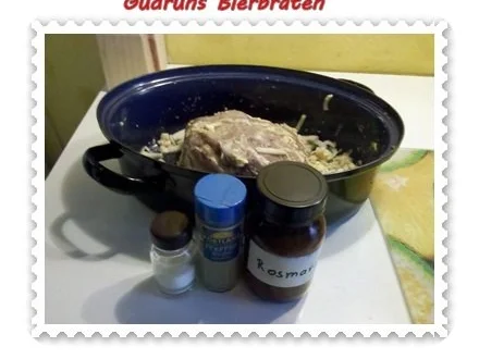 Fleisch: Bierbraten â la Gudrun - Rezept - Bild Nr. 6