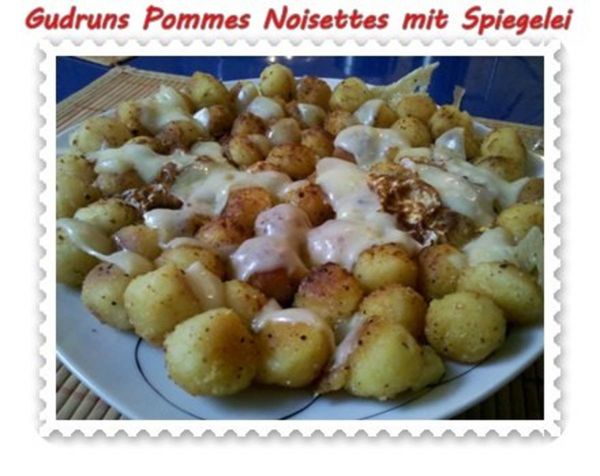 Kartoffeln: Pommes Noisettes mit Spiegelei und Bergkäse - Rezept