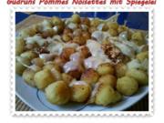 Kartoffeln: Pommes Noisettes mit Spiegelei und Bergkäse - Rezept
