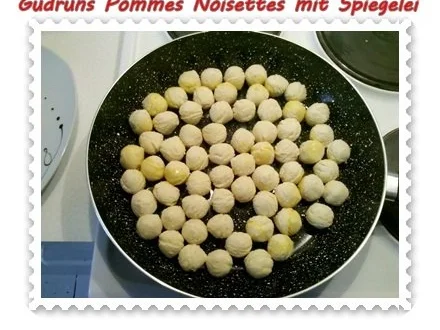 Kartoffeln: Pommes Noisettes mit Spiegelei und Bergkäse - Rezept - Bild Nr. 2
