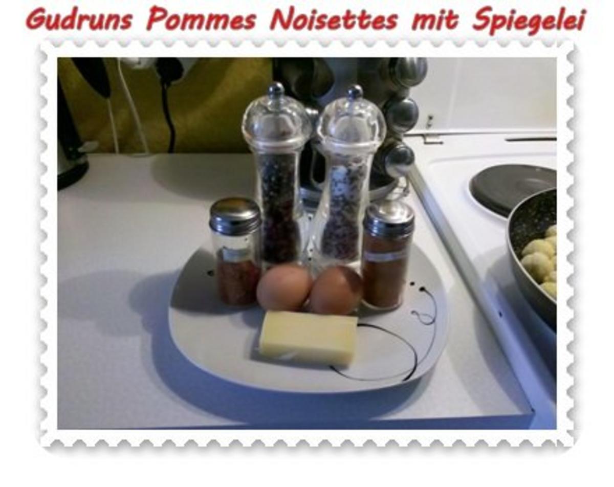 Kartoffeln: Pommes Noisettes mit Spiegelei und Bergkäse - Rezept - Bild Nr. 3