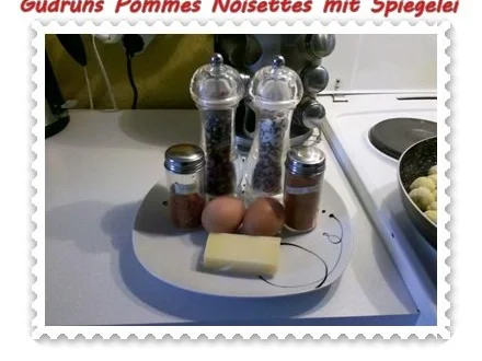Kartoffeln: Pommes Noisettes mit Spiegelei und Bergkäse - Rezept - Bild Nr. 3