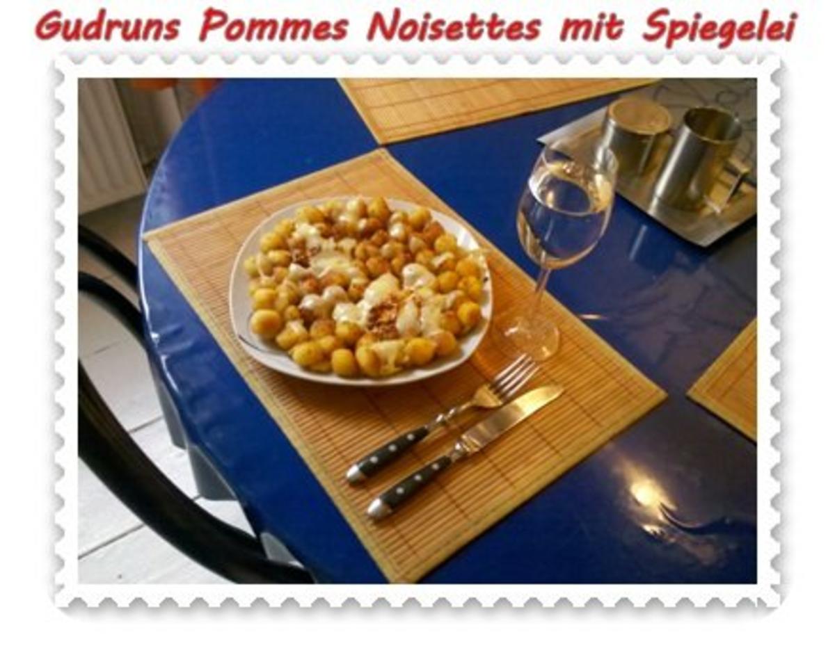 Kartoffeln: Pommes Noisettes mit Spiegelei und Bergkäse - Rezept - Bild Nr. 9