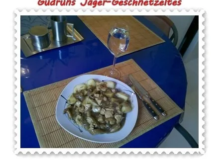 Geflügel: Jäger-Geschnetzeltes â la Gudrun - Rezept - Bild Nr. 17