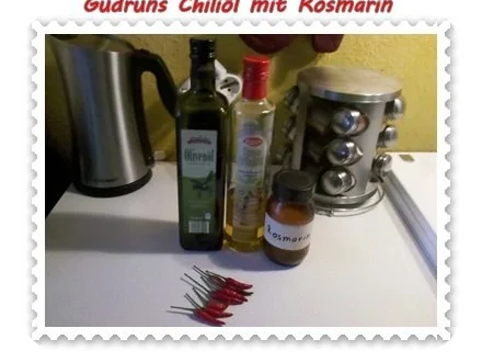 Rezept: Öl: Chiliöl mit Rosmarin Bild Nr. 2 Öl: Chiliöl mit Rosmarin - Rezept - Bild Nr. 2