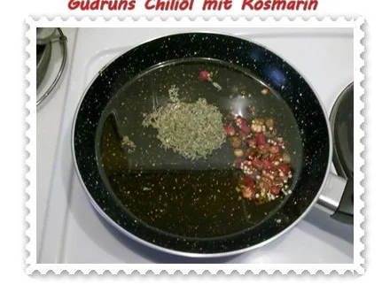 Rezept: Öl: Chiliöl mit Rosmarin Bild Nr. 4 Öl: Chiliöl mit Rosmarin - Rezept - Bild Nr. 4