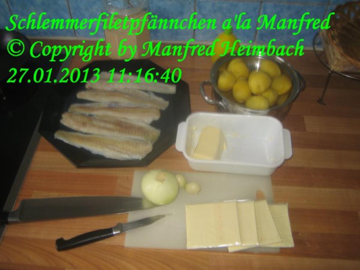 Fisch – Schlemmerfiletpfännchen a’la Manfred - Rezept - Bild Nr. 5