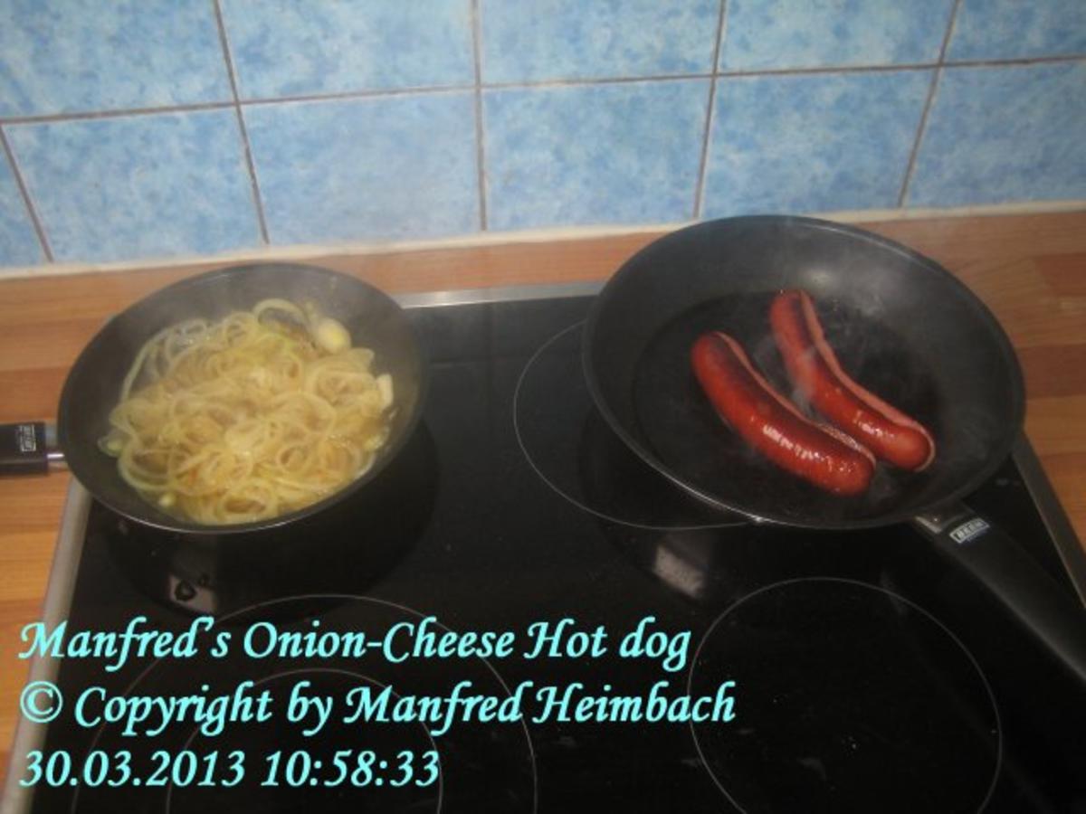 Fingerfood – Manfred’s Onion-Cheese Hot dog - Rezept - Bild Nr. 5