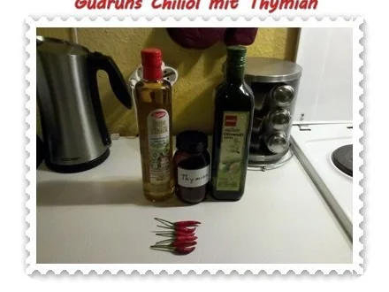 Öl: Chiliöl mit Thymian - Rezept - Bild Nr. 2