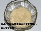 Rezept: Sisserl's *Sahnemeerrettich - Butter* Sisserl's *Sahnemeerrettich - Butter* - Rezept