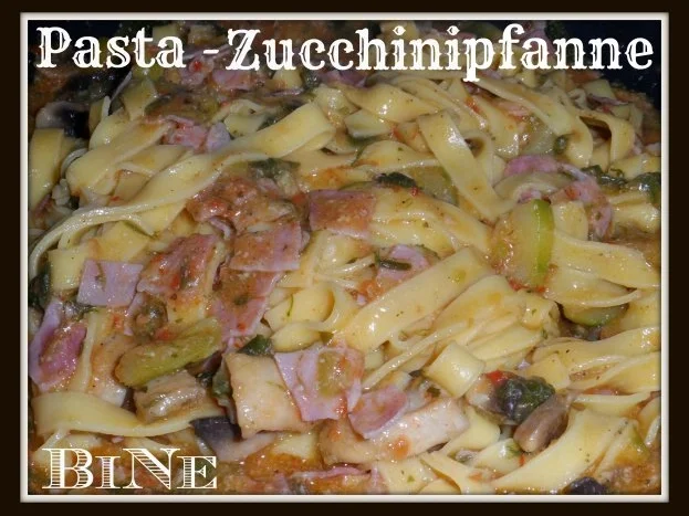 Rezept: BiNe` S PASTA - ZUCCHINIPFANNE BiNe` S PASTA - ZUCCHINIPFANNE - Rezept