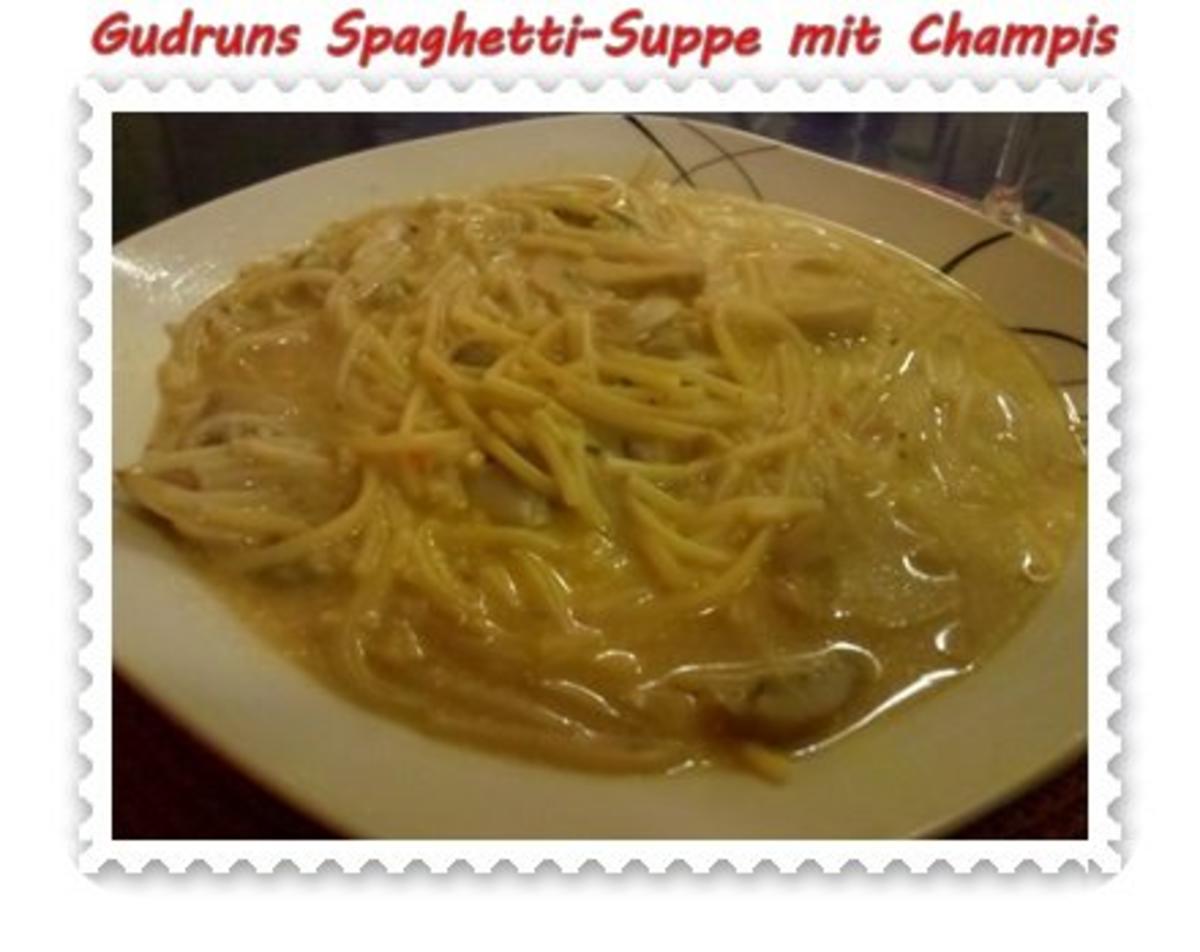 Suppe: Schnelle Spaghetti-Suppe mit Champis - Rezept