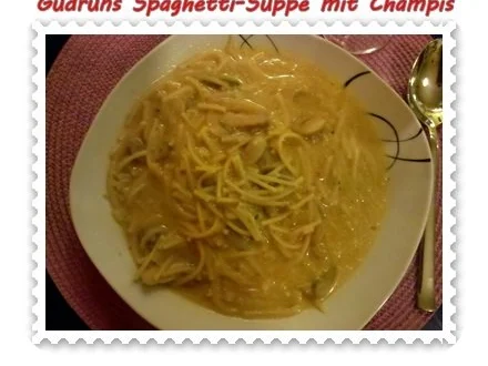 Suppe: Schnelle Spaghetti-Suppe mit Champis - Rezept - Bild Nr. 11