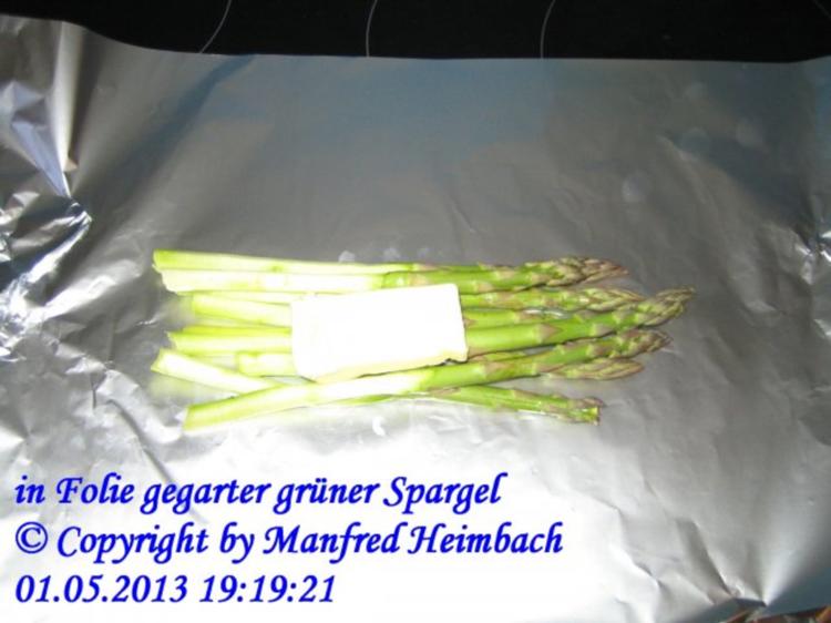 Spargel – grüner Spargel in der Folie aus dem Backofen - Rezept ...
