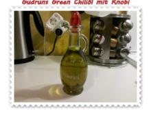 Öl: Green Chiliöl mit Knobi - Rezept