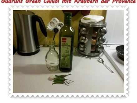 Rezept: Öl: Green Chiliöl mit Kräutern der Provence Bild Nr. 2 Öl: Green Chiliöl mit Kräutern der Provence - Rezept - Bild Nr. 2