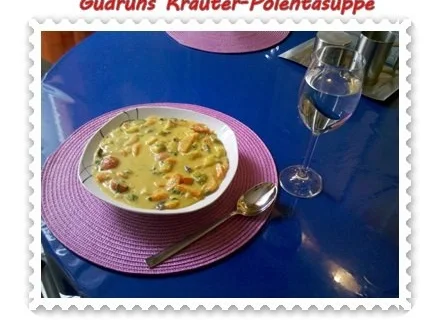 Rezept: Suppe: Kräuter-Polentasuppe Bild Nr. 11 Suppe: Kräuter-Polentasuppe - Rezept - Bild Nr. 11