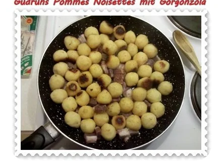 Rezept: Kartoffeln: Pommes Noisettes mit Gorgonzola und Speck Bild Nr. 5 Kartoffeln: Pommes Noisettes mit Gorgonzola und Speck - Rezept - Bild Nr. 5