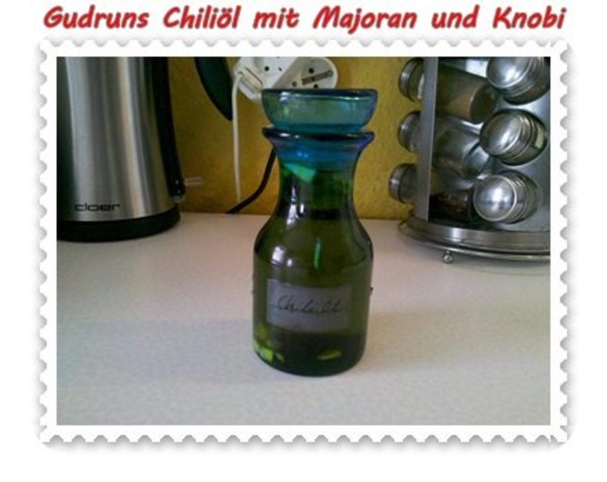 Öl: Chiliöl mit Majoran und Knobi - Rezept
