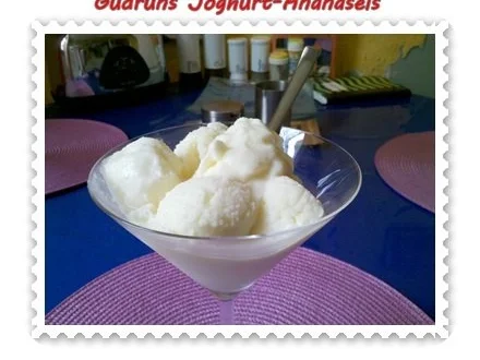 Rezept: Eis: Joghurt-Ananaseis Eis: Joghurt-Ananaseis - Rezept