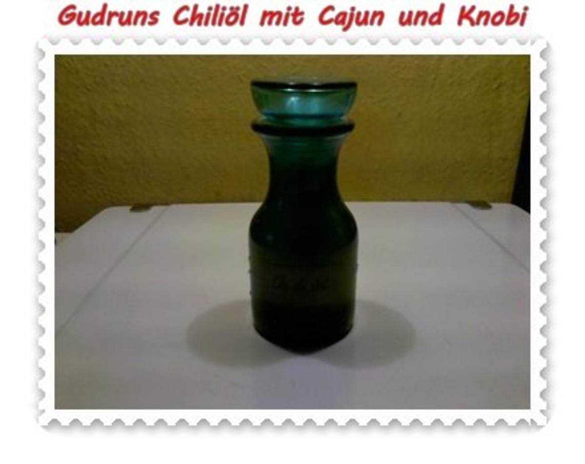 Öl: Chiliöl mit Cajun und Knobi - Rezept