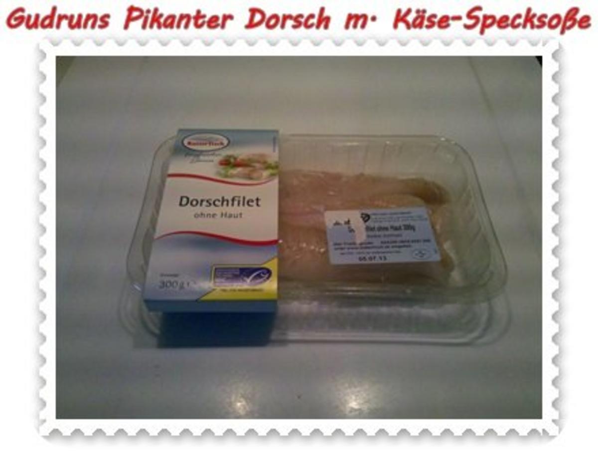 Fisch: Pikanter Dorsch mit Käse-Specksoße - Rezept - Bild Nr. 2