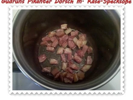 Rezept: Fisch: Pikanter Dorsch mit Käse-Specksoße Bild Nr. 10 Fisch: Pikanter Dorsch mit Käse-Specksoße - Rezept - Bild Nr. 10