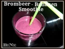 Rezept: BiNe` S BROMBEER - BANANEN SMOOTHIE BiNe` S BROMBEER - BANANEN SMOOTHIE - Rezept