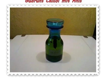 Öl: Chiliöl mit Anis - Rezept