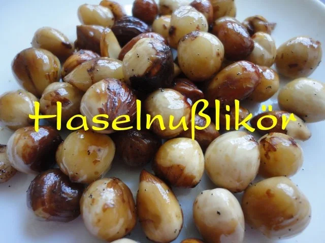 Rezept: Haselnuss Likör Haselnuss Likör - Rezept