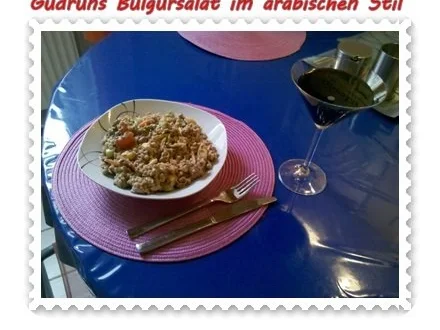 Rezept: Salat: Bulgursalat im arabischen Stil Bild Nr. 17 Salat: Bulgursalat im arabischen Stil - Rezept - Bild Nr. 17