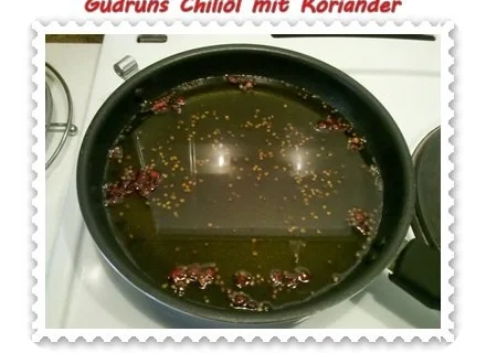 Öl: Chiliöl mit Koriander - Rezept - Bild Nr. 5