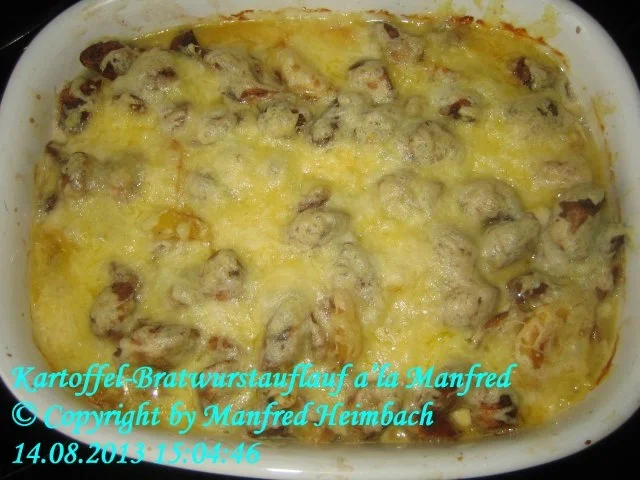 Rezept: Aufgelaufenes - Kartoffel-Bratwurstauflauf a’la Manfred Bild Nr. 2 Aufgelaufenes - Kartoffel-Bratwurstauflauf a’la Manfred - Rezept - Bild Nr. 2