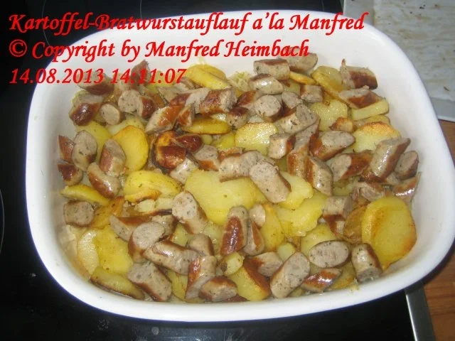 Rezept: Aufgelaufenes - Kartoffel-Bratwurstauflauf a’la Manfred Bild Nr. 4 Aufgelaufenes - Kartoffel-Bratwurstauflauf a’la Manfred - Rezept - Bild Nr. 4