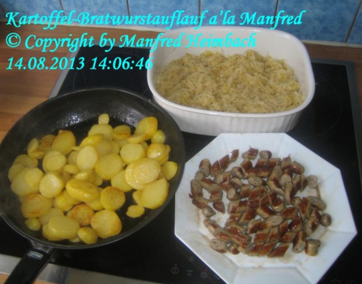 Aufgelaufenes - Kartoffel-Bratwurstauflauf a’la Manfred - Rezept - Bild Nr. 5