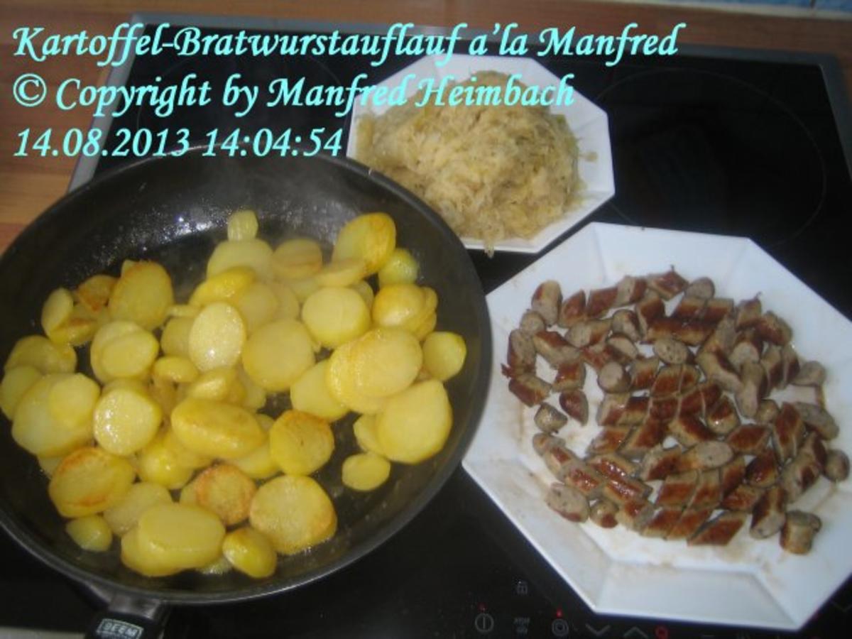 Aufgelaufenes - Kartoffel-Bratwurstauflauf a’la Manfred - Rezept - Bild Nr. 6