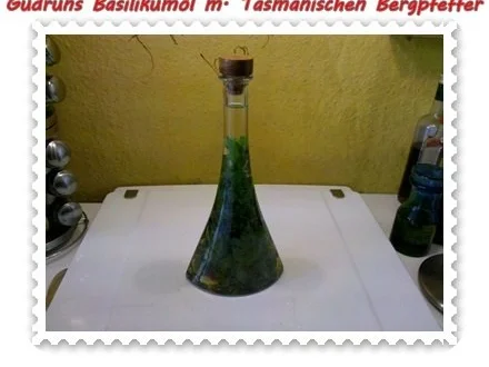 Öl: Basilikumöl mit Tasmanischen Bergpfeffer, Chili und Knobi - Rezept - Bild Nr. 4