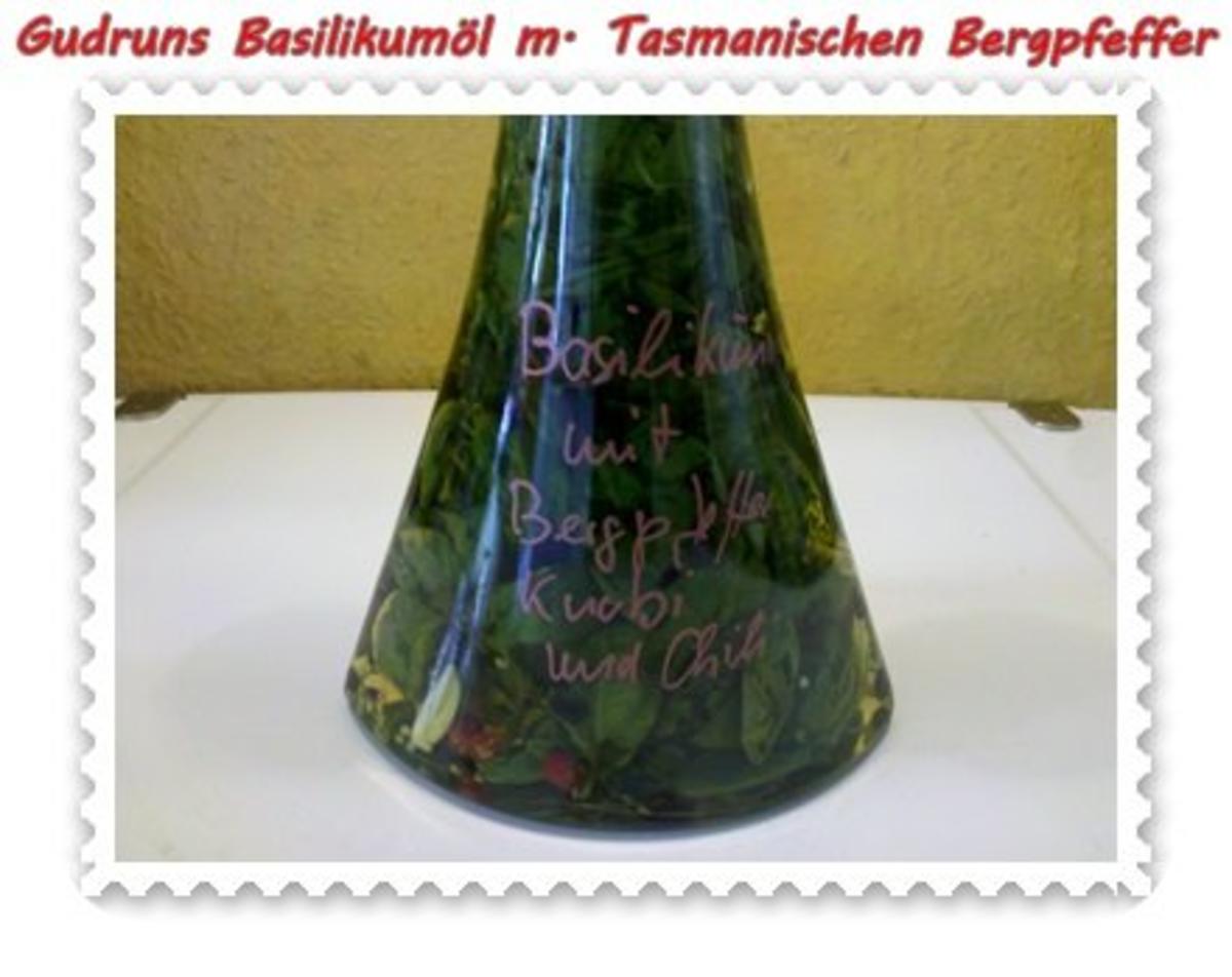 Öl: Basilikumöl mit Tasmanischen Bergpfeffer, Chili und Knobi - Rezept - Bild Nr. 5