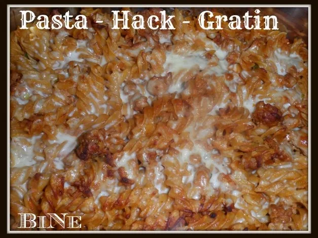 BiNe` S PASTA - HACK - GRATIN - Rezept