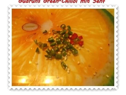 Öl: Green-Chiliöl mit Senf - Rezept - Bild Nr. 3