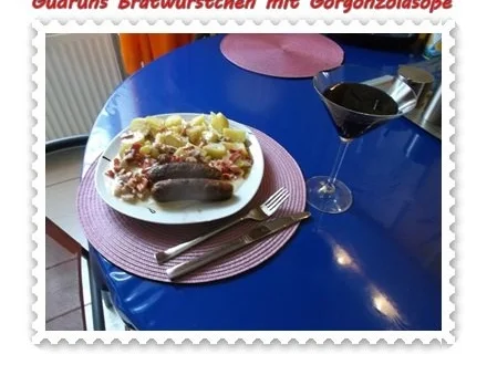 Fleisch: Bratwürstchen mit Gorgonzolasoße - Rezept - Bild Nr. 14