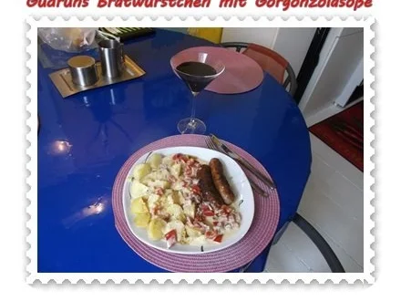 Fleisch: Bratwürstchen mit Gorgonzolasoße - Rezept - Bild Nr. 15