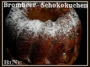 BiNe` S BROMBEER - SCHOKOKUCHEN - Rezept