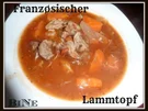 Rezept: BiNe` S FRANZØSISCHER LAMMTOPF BiNe` S FRANZØSISCHER LAMMTOPF - Rezept